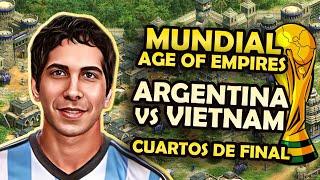 MUNDIAL de AGE of EMPIRES: ARGENTINA vs VIETNAM - CUARTOS de FINAL