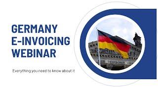 Webinar: Mandatory B2B E-Invoicing in Germany | Everything You Need to Know | 2025