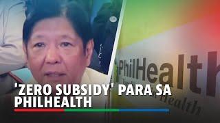 PBBM idinipensa ang 'zero subsidy' para sa Philhealth sa 2025 national budget | ABS-CBN News