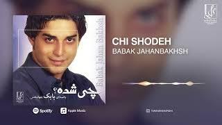 Babak Jahanbakhsh - Chi Shodeh? (Album Chi Shodeh?) | OFFICIAL TRACK  بابک جهانبخش - چیشده؟