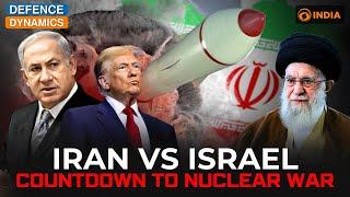 Iran Vs Israel: Countdown to Nuclear War | Defence Dynamics
