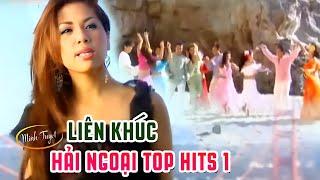 Liên khúc hải ngoại Top Hits 1 - MINH TUYẾT Và Các Ca Sĩ Hải Ngoại