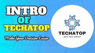 About Techatop (Intro)