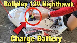 Rollplay 12V Nighthawk Electric Ride: How to Charge Battery