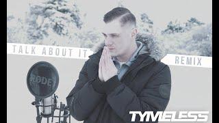 Tymeless ft. Chris Nichols- Talk about it remix