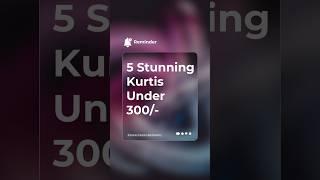 5 Stunning Kurtis Under 300/- Rupees #newkurtis #latestkurticollection #