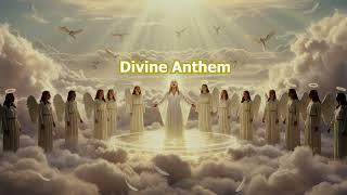 Divine Anthem Heavenly choir