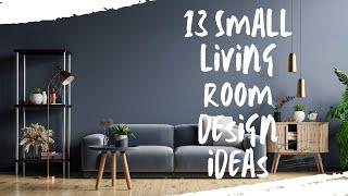 13 Small Living Room Design Ideas