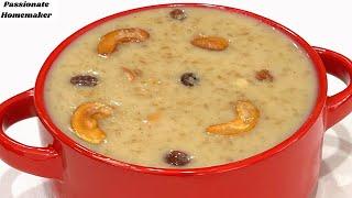 Healthy Sweet Recipe-Godhuma Rava Pesara Pappu Payasam-Rava Payasam-Broken Wheat Kheer-Sweet Recipe