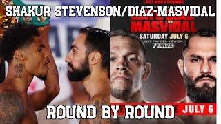 SHAKUR STEVENSON & DIAZ/MASVIDAL FULL FIGHT ROUND BY ROUND/WATCH PARTY!