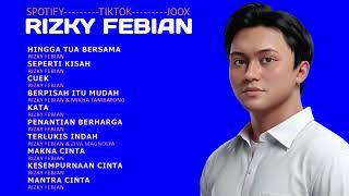 RIZKY FEBIAN FULL ALBUM PILIHAN TERBAIK VIRAL TIKTOK I KUMPULAN LAGU RIZKY FEBIAN TERBARU 2024