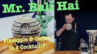 Mr  Bali Hai | Coffee and Pineapple??