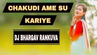 CHAKUDI AME SU KARIYE -DJ JATIN FT.DJ BHARGAV RANKUVA #trending #trendingvideo