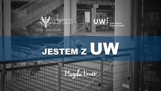 Jestem z UW - Magda Umer i Uniwersytet Warszawski