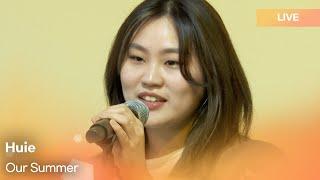 Huie(휴이)-Our Summer  |  K-Pop Live Session | Play11st UP