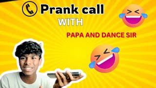 Finally Papa Aur  Dance Sir Pe Prank call  Kardiya  || Sarthak Jadhav ||