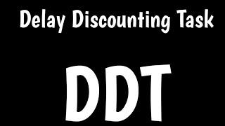 Delay Discounting Task | Kirby Delay-Discounting Task | DDT | ABCD |