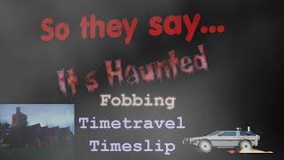 Time travel Timeslip in Fobbing  England, Paranormal