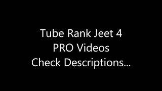 Tube Rank Jeet 4 Tutorial