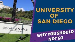 University of San Diego Review - Do NOT Go Until You’ve Watched This Video