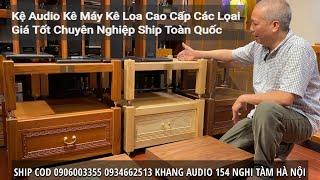 Kệ Audio Kê Máy Kê Loa Cao Cấp Các Lọai Giá Tốt Chuyên Nghiệp Ship Toàn Quốc