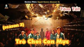 (Review Phim: Squid Game 2) Trò Chơi Sinh Tử Bắt Đầu Những Bí Ẩn Đen Tối Dần Được Tiết Lộ