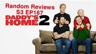 Random Reviews S3 EP167 Daddy's Home 2 (2017)