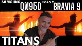 BRAVIA 9 VS QN95D Battle of the Best Titan Mini-Leds!