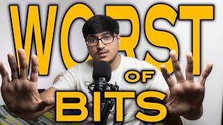 5 Worst Things about BITS Pilani