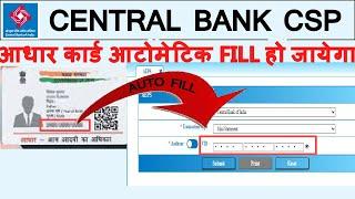 auto fill aadhar card  in central bank of india csp bank mitra