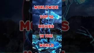 Worldwide Top 10 movies in the world . #Top10 #boxoffice #shorts