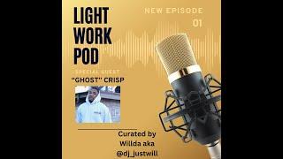 Willda - Lightwork Podcast | Ep. 1 Featuring "Ghost"