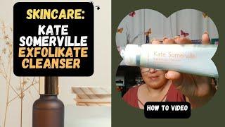 How to use Kate Sommerville ExfoliKate Cleanser