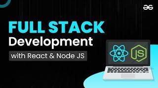 The Ultimate Guide to Full Stack Development with React and Node JS