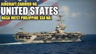 NAKU PO! Aircraft Carrier Ng U.S Nasa West Philippine Sea Na! | sirlester