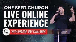 Join us LIVE NOW from One Seed Church