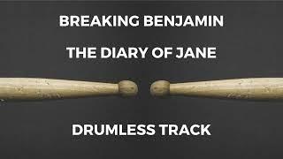 Breaking Benjamin - The Diary of Jane (drumless)