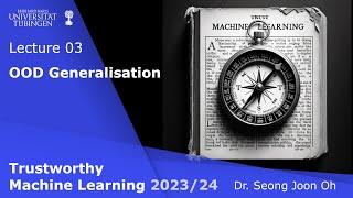 Trustworthy ML - Lecture 3 - OOD Generalisation (Cue selection)