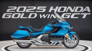 2025 Honda Gold Wing GCT: The Ultimate Touring Motorcycle Redefined!