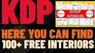 Where to Get Free Amazon KDP Interiors for your KDP Low Content Books! Free KDP Interiors That Sell!