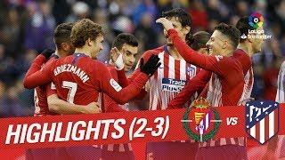 Highlights Real Valladolid vs Atlético de Madrid (2-3)