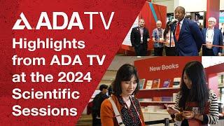 Highlights from ADA TV at the 2024 Scientific Sessions