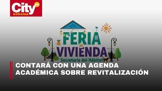 Gran Feria de Vivienda "Mi Casa en Bogotá" inicia en octubre con oferta VIP y VIS | CityTv