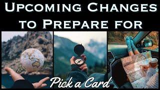 PREPARE YOURSELF FOR CHANGE!  Pick a Card Reading 