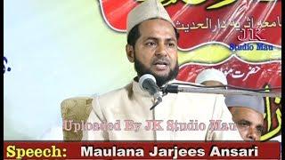 Maulana Jarjees Ansari عبادت کی روح Jalsa Khedupura Mau 2018 Con. Mohammad Imran Ansari