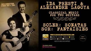 Soler & Sor: Sonatas & Fantaisies for Classical Guitar (Ida Presti & Alexandre Lagoya / Remastered)