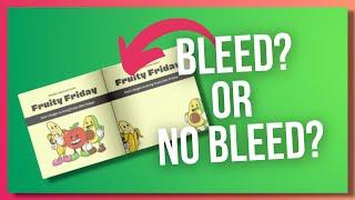 Should I Choose Bleed or No Bleed KDP?