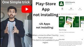 This item is not available in your region| UK apps not installing|One Simple trick|Android Playstore