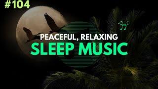 3 hour meditationsleepmusic,soothing meditation&Relaxation#104