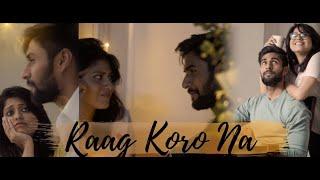 Raag Koro Na || Dhrubo Ft. Saswati #Musicwithdhrubo #Saswati